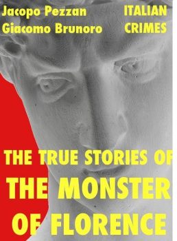 The True Stories Of The Monster Of Florence